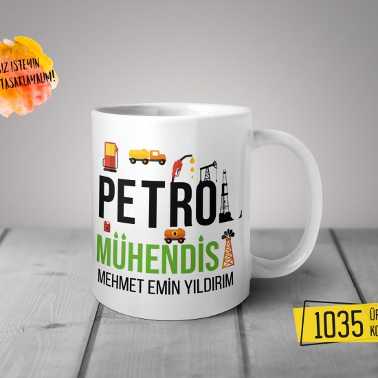 Kişiye Özel Baskılı Kupa-Petrol Mühendisi Tasarım Baskılı Kupa 1035