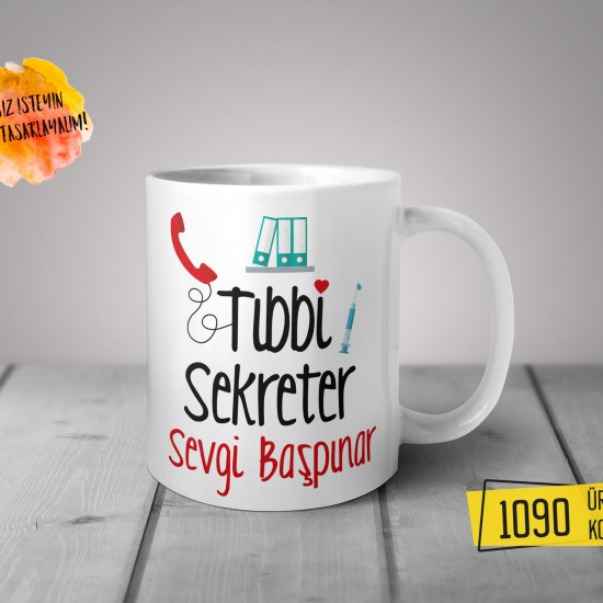 Kişiye Özel Baskılı Kupa-Tıbbi Sekreter Tasarım Baskılı Kupa 1090