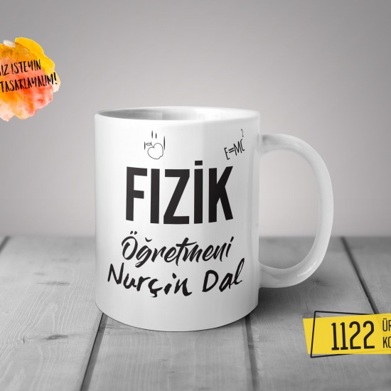 Kişiye Özel Baskılı Kupa- Fizik Öğretmeni Tasarım Baskılı Kupa 1122